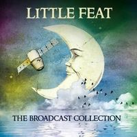 Little Feat: Broadcast Collection