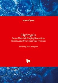 Produktbild: Hydrogels - Smart Materials Shaping Biomedical, Robotic, and Neuroelectronic Frontiers