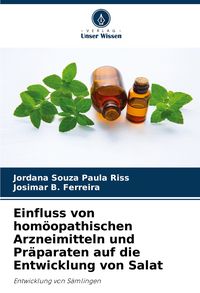 Produktbild: Einfluss von hom&ouml;opathischen Arzneimitteln und Pr&auml;paraten auf die Entwicklung von Salat