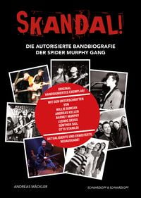 Produktbild: SKANDAL! Die Spider Murphy Gang. Original handsigniertes Exemplar! Unterschriften von Willie Duncan, Andreas Keller, Barney Murphy, Ludwig Seuss, G&uuml;nther Sigl, Otto Staniloi!