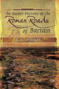 Produktbild: Secret History of the Roman Roads of Britain