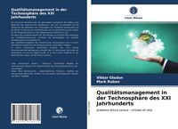 Produktbild: Qualit&auml;tsmanagement in der Technosph&auml;re des XXI Jahrhunderts