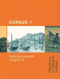 Produktbild: Cursus - Ausgabe B - Gymnasien Baden-W&uuml;rttemberg, Bayern, Nordrhein-Westfalen, Sachsen, Saarland und Th&uuml;ringen, Latein als 2. FS - Band 1