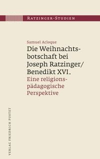 Produktbild: Die Weihnachtsbotschaft bei Joseph Ratzinger/Benedikt XVI.