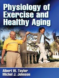 Produktbild: Taylor, A: Physiology of Exercise and Healthy Aging