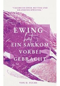 Produktbild: Ewing hat ein Sarkom vorbeigebracht