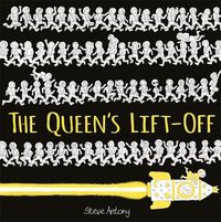 Bild vom Artikel The Queen's Lift-Off vom Autor Steve Antony