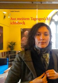 Produktbild: Aus meinem Tagesges(ch)ichtsbuch
