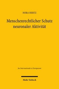 Produktbild: Menschenrechtlicher Schutz neuronaler Aktivit&auml;t