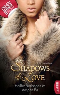 Produktbild: Hei&szlig;es Verlangen im ewigen Eis - Shadows of Love