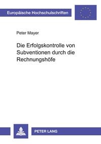 Produktbild: Die Erfolgskontrolle von Subventionen durch die Rechnungsh&ouml;fe