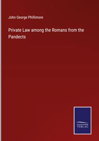 Produktbild: Private Law among the Romans from the Pandects