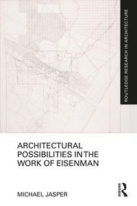 Produktbild: Architectural Possibilities in the Work of Eisenman