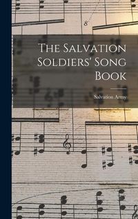Produktbild: The Salvation Soldiers' Song Book [microform]