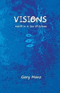 Produktbild: Visions: Adrift In A Sea Of Echoes