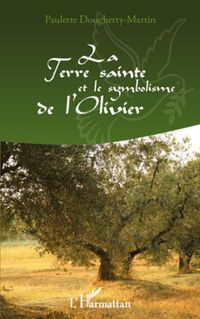 Produktbild: La Terre Sainte et le symbolisme de l'Olivier
