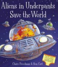 Produktbild: Freedman, C: Aliens in Underpants Save the World