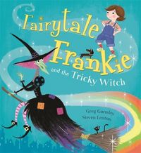 Produktbild: Gormley, G: Fairytale Frankie and the Tricky Witch
