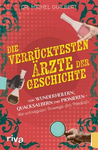 Produktbild: Die verr&uuml;cktesten &Auml;rzte der Geschichte