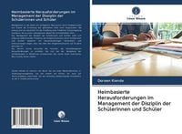 Produktbild: Heimbasierte Herausforderungen im Management der Disziplin der Sch&uuml;lerinnen und Sch&uuml;ler