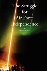 Produktbild: The Struggle for Air Force Independence