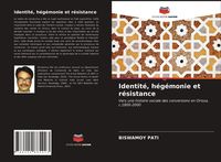 Produktbild: Identit&eacute;, h&eacute;g&eacute;monie et r&eacute;sistance