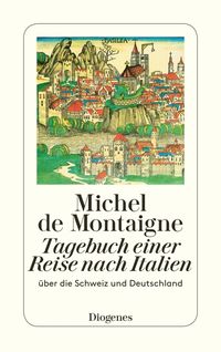 Bild vom Artikel Tagebuch einer Reise nach Italien vom Autor Michel de Montaigne