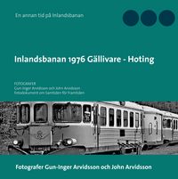 Produktbild: Inlandsbanan 1976 G&auml;llivare - Hoting