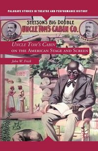 Produktbild: Uncle Tom's Cabin on the American Stage and Screen