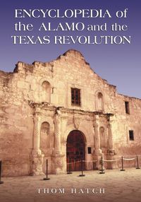 Produktbild: Encyclopedia of the Alamo and the Texas Revolution