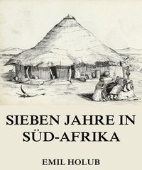 Produktbild: Sieben Jahre in S&uuml;d-Afrika, Erster Band