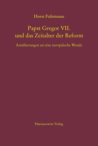 Bild vom Artikel Papst Gregor VII. und das Zeitalter der Reform vom Autor Horst Fuhrmann