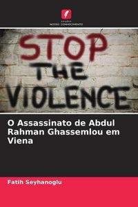 Produktbild: O Assassinato de Abdul Rahman Ghassemlou em Viena