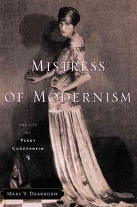 Produktbild: Mistress of Modernism: The Life of Peggy Guggenheim