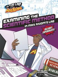 Produktbild: Examining the Scientific Method in Max Axiom's Lab