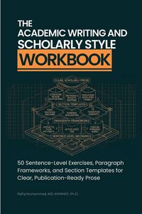 Produktbild: The Academic Writing And Scholarly Style Workbook