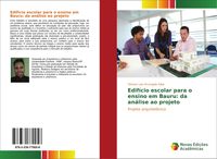 Produktbild: Edif&iacute;cio escolar para o ensino em Bauru: da an&aacute;lise ao projeto