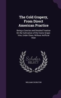 Produktbild: The Cold Grapery, From Direct American Practice