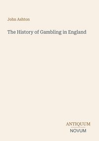 Produktbild: The History of Gambling in England