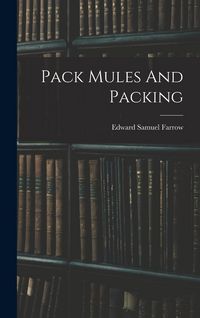 Produktbild: Pack Mules And Packing