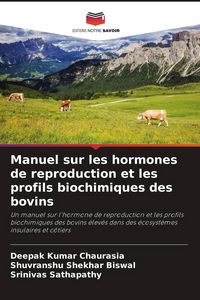 Produktbild: Manuel sur les hormones de reproduction et les profils biochimiques des bovins