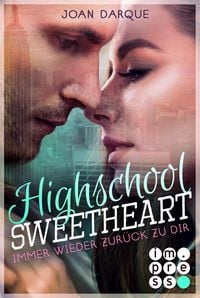 Produktbild: Highschool Sweetheart. Immer wieder zur&uuml;ck zu dir