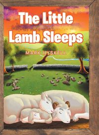 Bild vom Artikel The Little Lamb Sleeps vom Autor Mark Hyskell