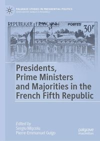 Produktbild: Presidents, Prime Ministers and Majorities in the French Fifth Republic
