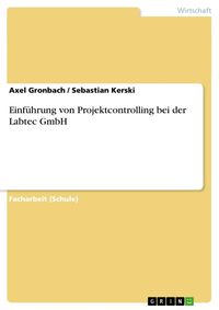 Produktbild: Einf&uuml;hrung von Projektcontrolling bei der Labtec GmbH
