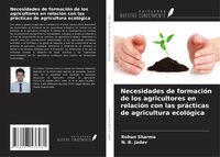 Produktbild: Necesidades de formaci&oacute;n de los agricultores en relaci&oacute;n con las pr&aacute;cticas de agricultura ecol&oacute;gica