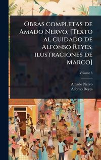 Produktbild: Obras completas de Amado Nervo. [Texto al cuidado de Alfonso Reyes; ilustraciones de Marco]