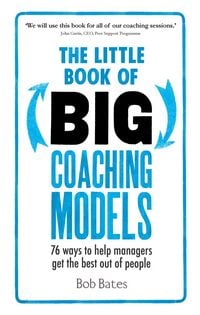 Produktbild: The Little Book of Big Coaching Models: 83 ways to help managers get the best out of people