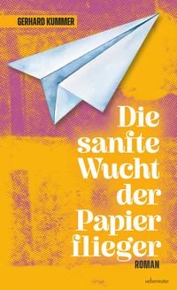 Produktbild Die sanfte Wucht der Papierflieger