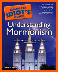 Produktbild: The Complete Idiot's Guide to Understanding Mormonism